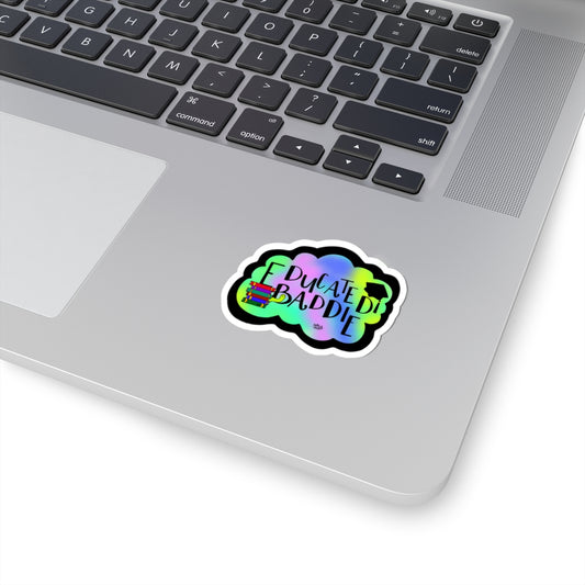 Educate Baddie Kiss-Cut Sticker